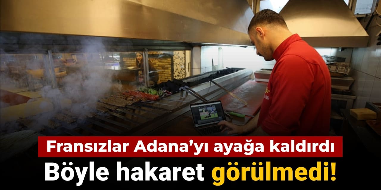 fransizlar adanayi ayaga kaldirdi boyle hakaret gorulmedi jMAH7XiM